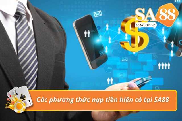 03 phương thức nạp tiền đang hỗ trợ tại SA88